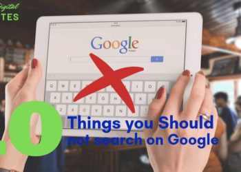 top 10 things you should not search on google