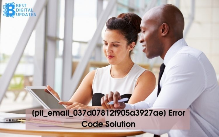 [pii_email_037d07812f905a3927ae] Error Code Solution